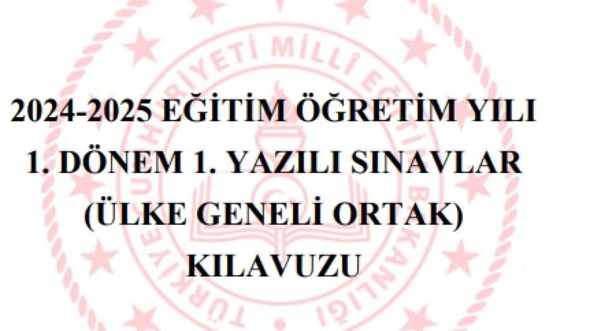 2024-2025 TÜRKİYE GENELİ 1. DÖNEM ORTAK SINAV KILAVUZU YAYINLADI!!!!