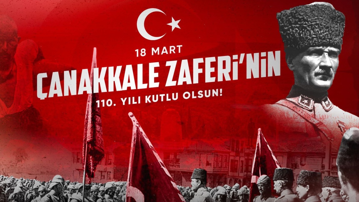 ÇANAKKALE ZAFERİ’NİN 110.YILI KUTLU OLSUN!!!!!