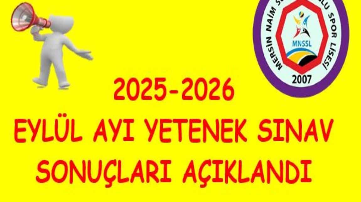 2025-2026 EYLÜL AYI YETENEK SINAV SONUÇLARI AÇIKLANDI!!!!!
